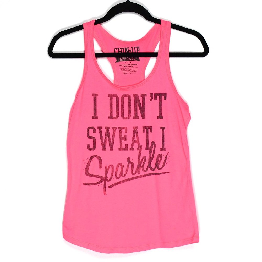 Chin up Apparel I Don't Sweat I Sparkle XS